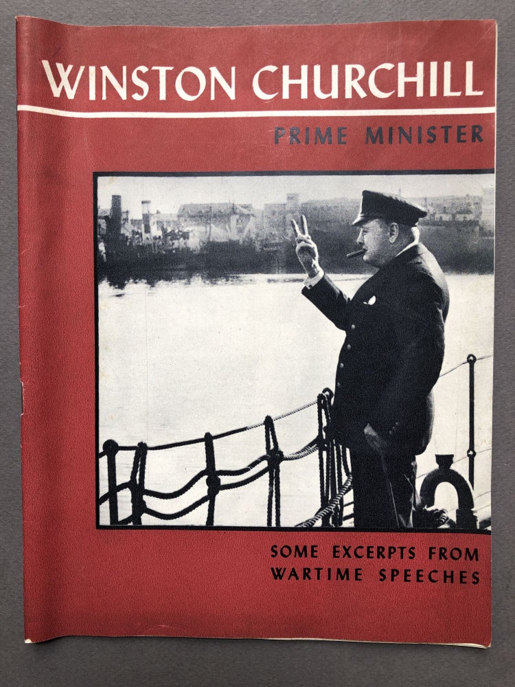 Item #H16610 Winston Churchill, Prime Minister: A Selection from Speeches Made by Winston Churchill During the Four Years That Britain Has Been at War. Winston S. Churchill.