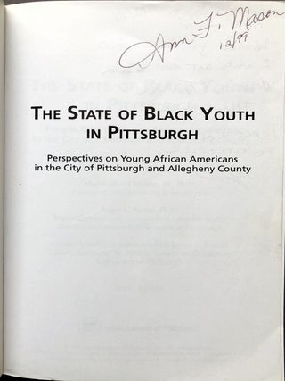 The State of Black Youth in Pittsburgh: Perspectives on Young African Americans in the City of Pittsburgh and Allegheny County - inscribed by Mason to his wife