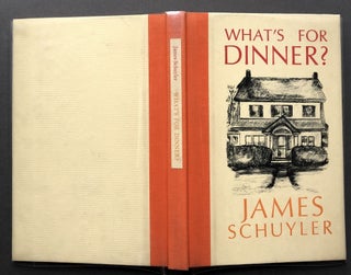 Item #H16694 What's For Dinner? James Schuyler