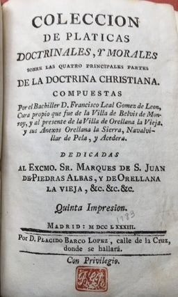 Colección de Pláticas doctrinales y morales sobre las quatro principales partes de la doctrina Christiana...