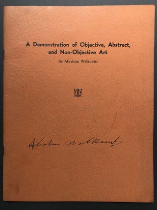 Item #H16930 A Demonstration of Objective, Abstract, and Non-Objective Art. With Introductions by...