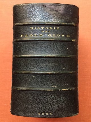 La Prima Parte Dell'Historie del Suo Tempo di Mons. Paolo Giovio Vescovo di Nocera. radotte per M. Locofico Domenichi
