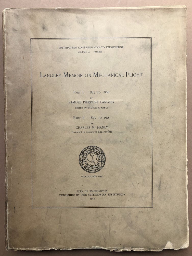 Item #H18413 Langley Memoir on Mechanical Flight. Samuel Pierpont Langley, Charles M. Manly.