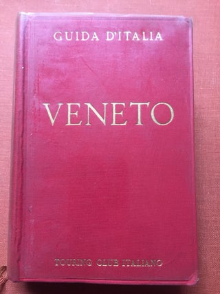 Item #H1852 Guide d'Italia del Touring Club Italiano: VENETO (NON COMPRESA VENEZIA). N/a