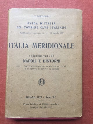 Item #H1863 Guide d'Italia del Touring Club Italiano: ITALIA MERIDIONALE, SECONDO VOLUME, NAPOLI...