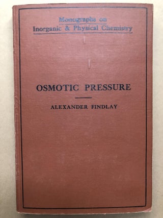 Item #H18672 Osmotic Pressure. Alexander Findlay