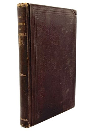 The Campaign of Chancellorsville (1881) inscribed to the Comte de Paris, fellow Civil War historian! Theodore A. Dodge.