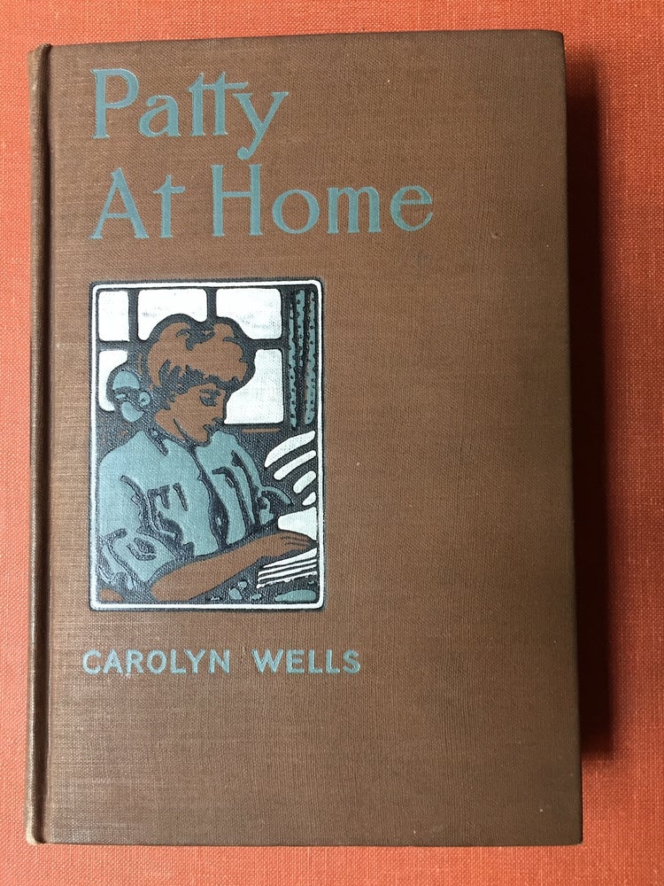 Item #H1926 Patty at Home. Carolyn Wells.