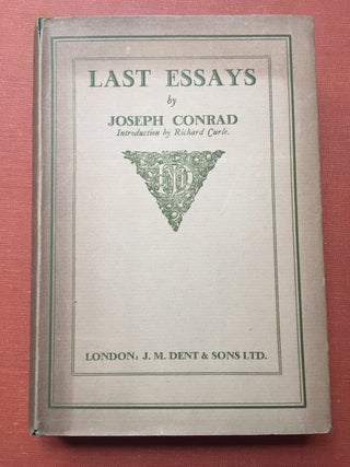 Item #H2008 Last Essays - First edition, 1926, in dust jacket. Joseph Conrad, into Richard Curle