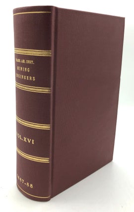 Item #H20365 Transactions of the American Institute of Mining Engineers, Vol. XVI, May 1887 -...