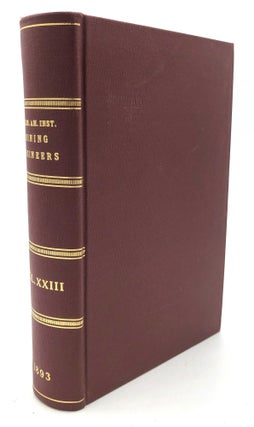 Item #H20366 Transactions of the American Institute of Mining Engineers, Vol. XXIII, 1893....