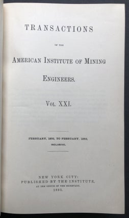 Transactions of the American Institute of Mining Engineers, Vol. XXI, February 1892 - February 1893