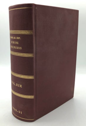 Item #H20369 Transactions of the American Institute of Mining Engineers, Vol. XIX, May 1890 -...