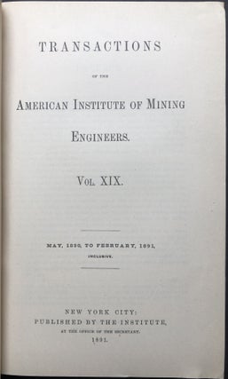Transactions of the American Institute of Mining Engineers, Vol. XIX, May 1890 - February 1891