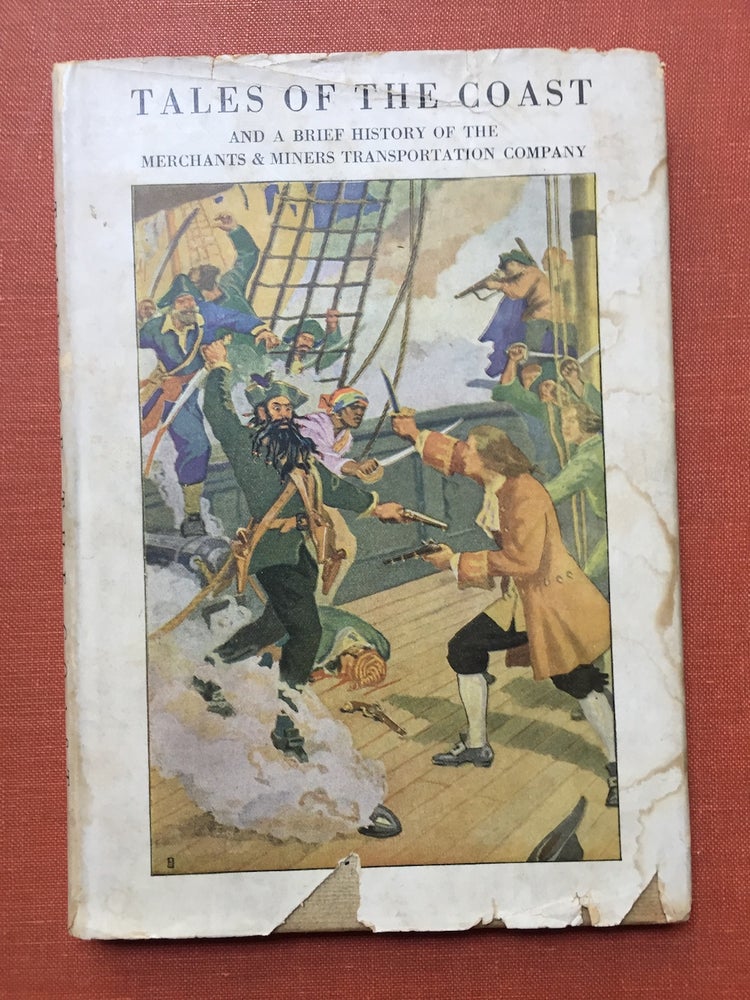 Item #H2041 Tales of the Coast, Stories of life and high adventure in old days along the Atlantic seaboard, and a brief history of the Merchants and Miners Transportation Co. n/a.