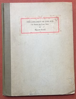 Item #H2054 The Children of the Sun, a Drama in Four Acts (Poet Lore, Summer 1906). Maxim Gorki,...