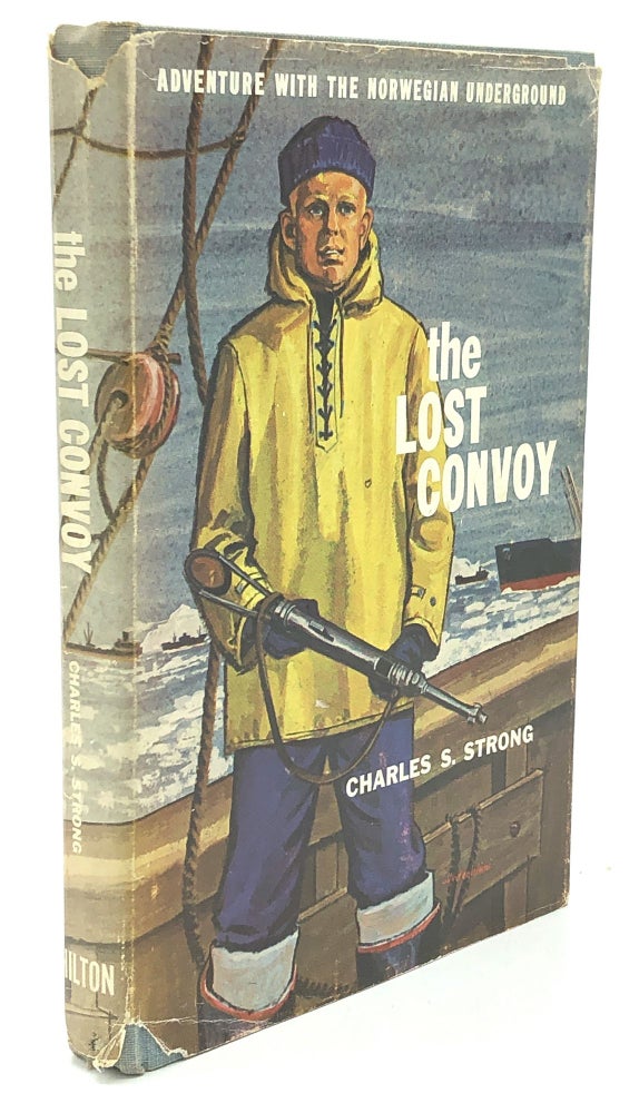Item #H20621 The Lost Convoy. Charles S. Strong.