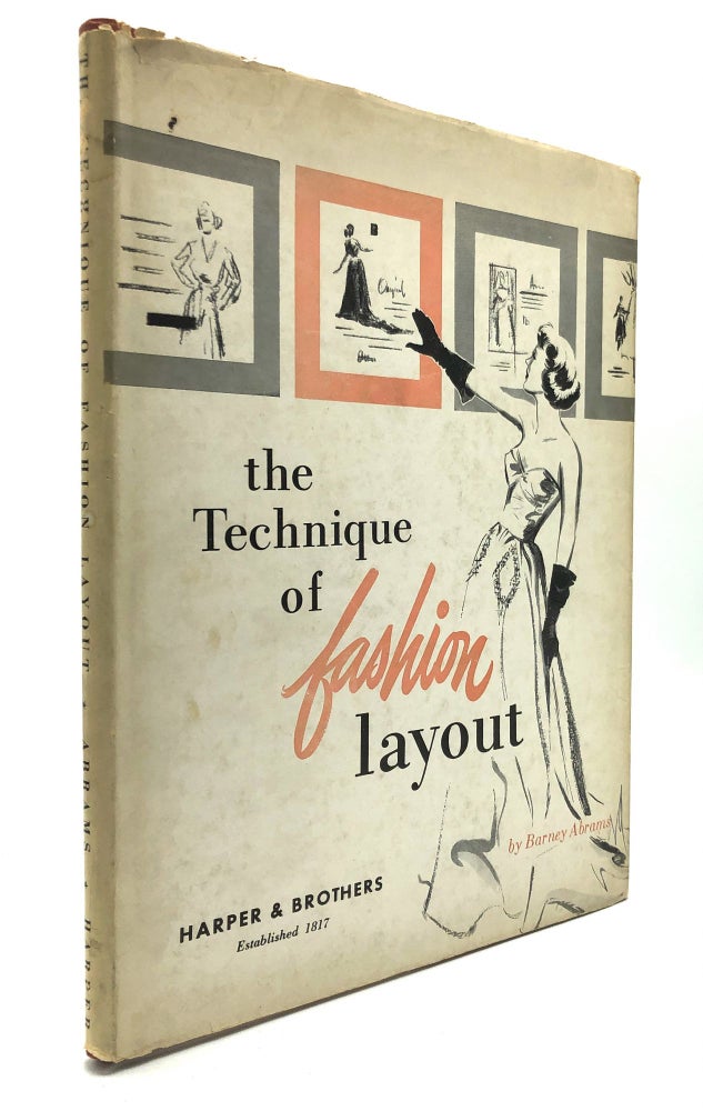 Item #H20622 The Technique of Fashion Layout. Barney Abrams, Ronald Jamieson.