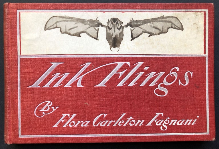 Item #H20704 Ink Flings -- inscribed by author with a poem. Flora Carleton Fagnani.