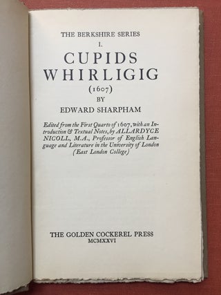 Item #H2073 Cupids Whirligig (1607), The Berkshire Series I. Edward Sharpham, edited, Allardyce...