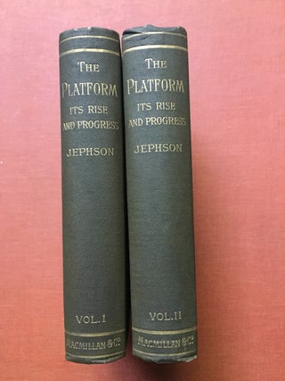 Item #H2083 The Platform, its Rise and Progress, 2 volumes, 1892. Henry Jephson