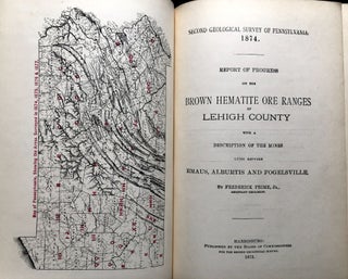 Report of Progress on the Brown Hematite Ore Ranges of Lehigh Valley, with a description of the mines lying between Emaus, Alburtis and Fogelsville, Second Geological Survey of Pennsylvania