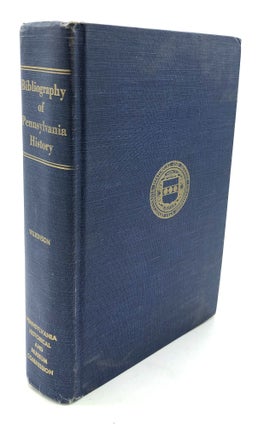 Item #H22779 Bibliography of Pennsylvania History. Norman B. Wilkinson, ed