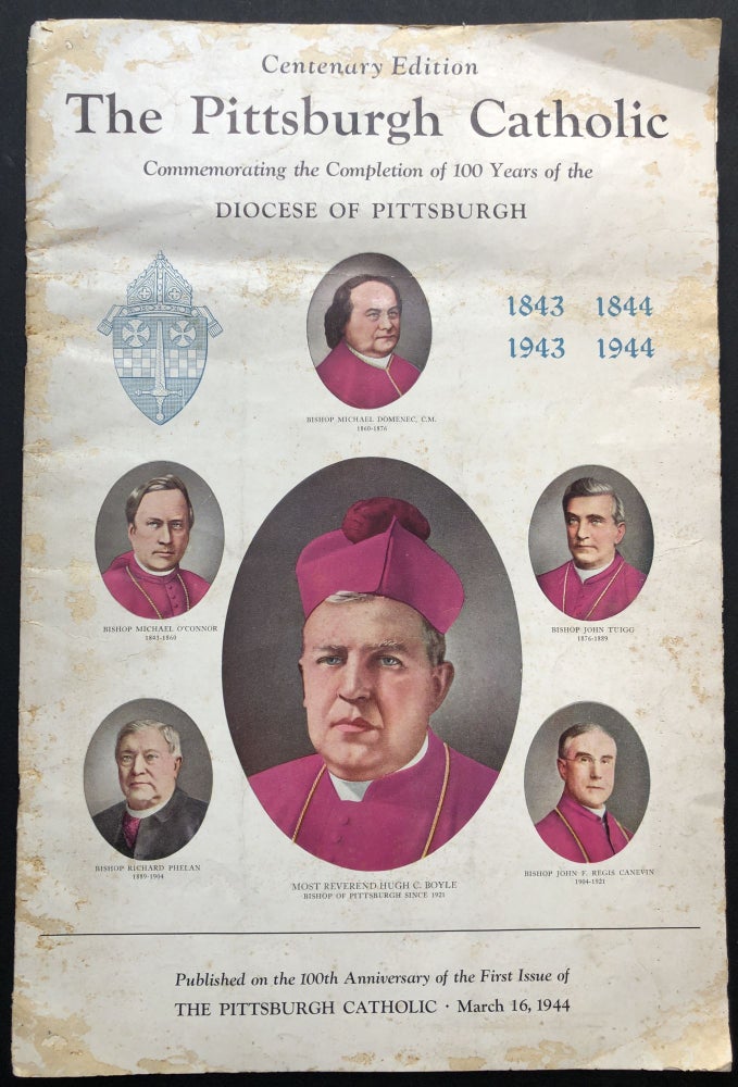 Item #H23348 Centenary edition of THE PITTSBURGH CATHOLIC, commemorating the completion of 100 years of the Diocese of Pittsburgh 1843-1944