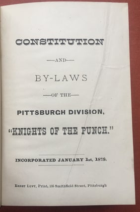 Item #H2359 Constitution and By-Laws of the Pittsburgh Division, "Knights of the Punch" (1879)....