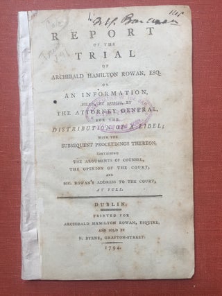 Item #H2370 Report of the trial of Archibald Hamilton Rowan, Esq. on an information filed, ex...