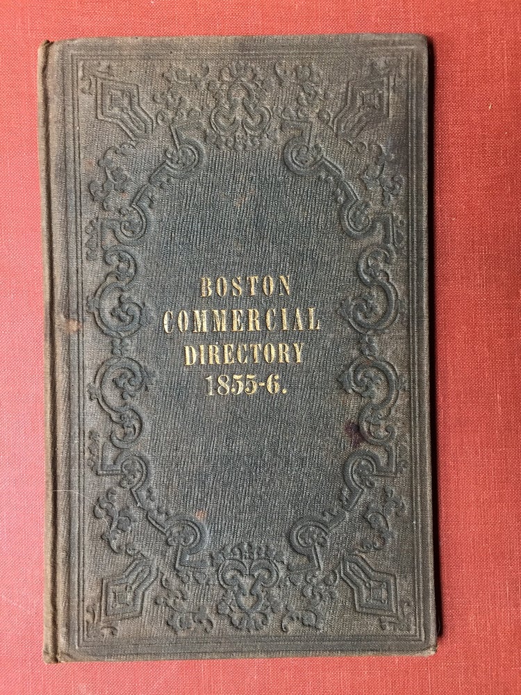 Item #H2422 Boston Commercial Directory 1855-56. Publisher S. H. Peterson.