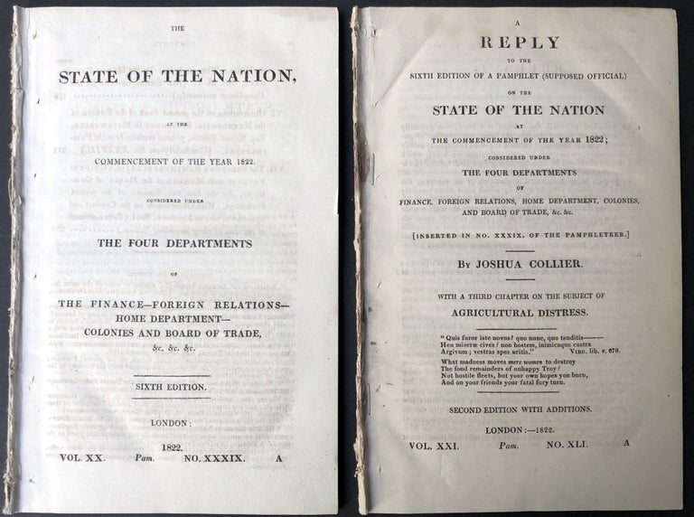 Item #H25379 The State of the nation, at the commencement of the year 1822, considered under the four Departments of the Finance, Foreign Relations, Home Department, Colonies and Board of Trade [and] A Reply to the Sixth Edition of a Pamphlet (Supposed Official) on the State of the Nation. Joshua Collier, Robert Stewart Castlereagh, John Singleton Copley Lyndhurst.