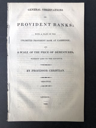 Item #H25396 General observations on provident banks, with a plan of the Unlimited Provident Bank...
