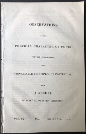 Item #H25400 Observations on the poetical character of Pope; further elucidating the "Invariable...