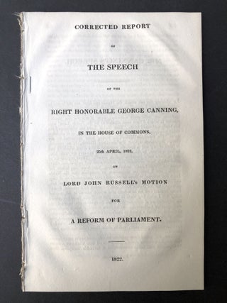 Item #H25418 Corrected report of the speech of the right Honorable George Canning in the House of...