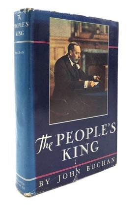 Item #H25697 The People's King, George V: A Narrative of Twenty-Five Years. John Buchan