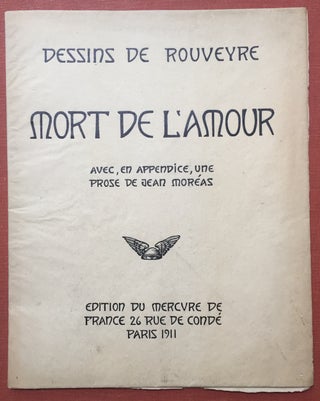 Item #H2580 Mort de L'Amour, avec, en appendice, une prose de Jean Moréas - inscribed by...