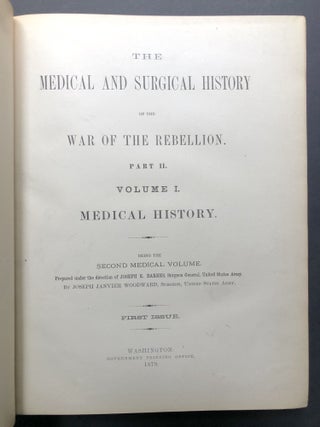 The Medical and Surgical History of the War of the Rebellion, Vol. I, Part II - Medical History, Being the Second Medical Volume