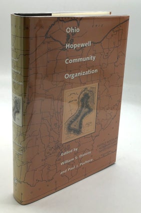 Item #H26889 Ohio Hopewell: Community Organization. William S. Dancey, eds Paul J. Pacheco