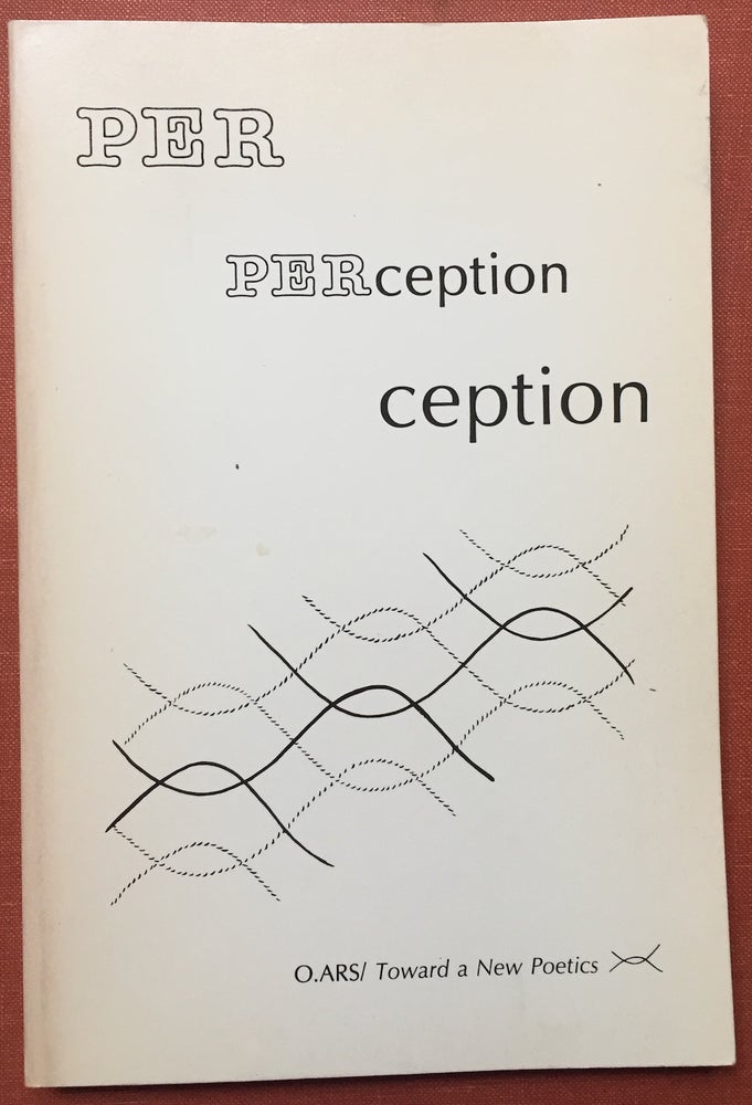 Item #H2703 O.Ars/2 - Per / ception [Perception] volume two of Toward a New Poetics. Don Wellman, Don Byrd, Cid Corman, Helen Adam, Clayton Eshleman, Lyn Hejinian, Charles Bernstein, ed. Nathaniel Tarn.