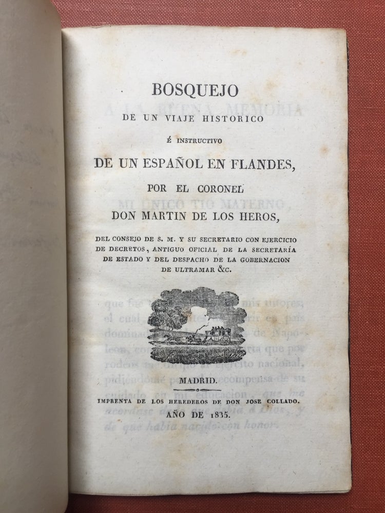 Item #H2723 Bosquejo de un Viaje historico é instructivo de un Español en Flandes, etc. (1835, inscribed by author). Martín de los Heros.