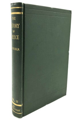 Item #H27302 The History of Greece, Vol. II (2): The Fifth Century B. C. Adolf Holm