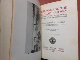 The War and the Bagdad Railway, the story of Asia Minor and its Relation to the Present Conflict (First edition, 1917)