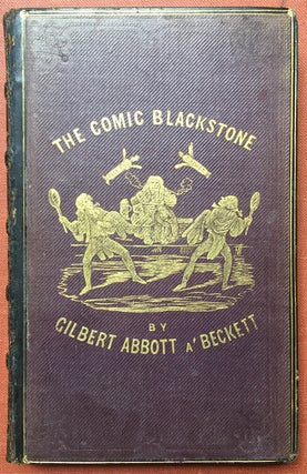 Item #H2748 The Comic Blackstone (first edition, 1846). Gilbert Abbott A'Beckett