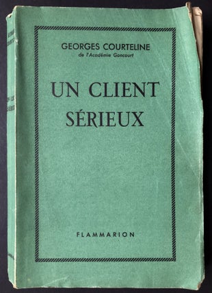Item #H27531 Un Client Serieux -- inscribed by Courteline's widow, Maurice Baquet and one other....