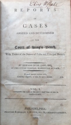 Reports of Cases Argued and Determoined in the Court of King's Bench...Vol. I, Containing the Cases in the Forty First Year of Geo. III. 1800-1801.