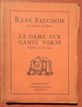 Item #H2797 La Dame Aux Gants Verts, Comédie en trois actes - inscribed to theatrical director...