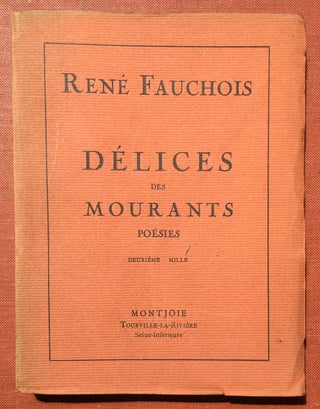Item #H2798 Délices des Mourants, Poésies - inscribed to theatrical director Edmond Roze and...