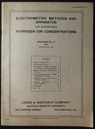 Item #H28887 Catalogue no. 75 (1923): Electrometric Methods and Apparatus for Determining...