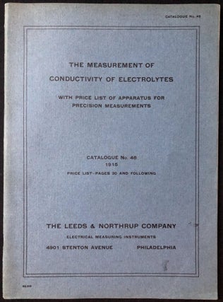 Item #H28888 Catalogue no. 48 (1915): The Measurement of Conductivity of Electrolytes, with price...
